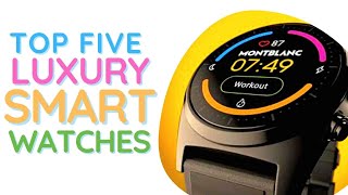 TOP 5 LUXURY SMART WATCHES 2024 🕰️ [upl. by Erait]