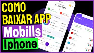 Como Baixar e Instalar Aplicativo Mobills no Iphone [upl. by Ykvir]