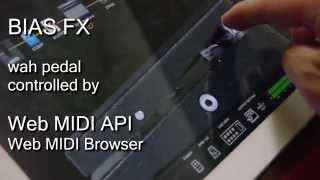 BIAS FX wah pedal controlled by Web MIDI API  Web MIDI Browser [upl. by Rehteh973]