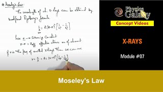 Class 12 Physics  XRays  7 Moseleys Law  For JEE amp NEET [upl. by Cigam]