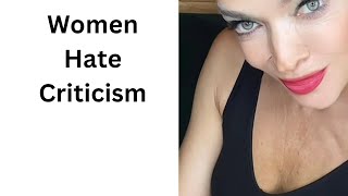 Women Hate Criticism [upl. by Cecilla]