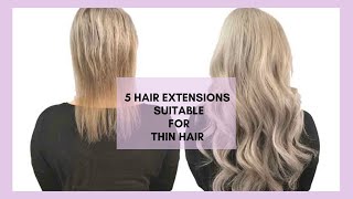 TOP 5 EXTENSIONS FOR THIN HAIR [upl. by Asimaj]