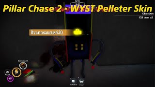 Roblox Pillar Chase 2  WYST Pelleter Skin Gameplay [upl. by Esme]