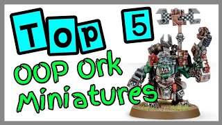 Top 5 oop Ork Miniatures [upl. by Beaufort527]