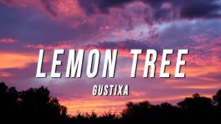 Gustixa  lemon tree Lyrics [upl. by Tammara]