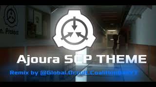 Ajoura SCP THEME REMIX Remix by GlobalOccultCoalitionCHCB [upl. by Llemrej]