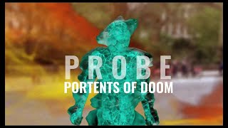 PROBE Portents of Doom  Trailer [upl. by Tolmach641]