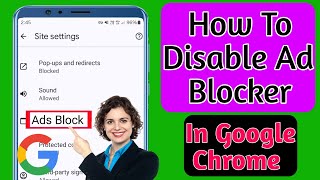 How To Disable Ad Blocker In Google Chrome On Android New 2024  Stop Ads On Google Chrome [upl. by Trevah]