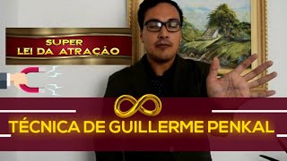 TÉCNICA DE GUILLERME PENKAL Completa LEI DA ATRAÇÃO [upl. by Gerc]