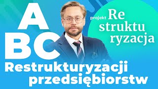 ABC restrukturyzacji przedsiębiorstw [upl. by Tessil]