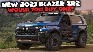 New 2023 Chevy Blazer ZR2  Would You Buy One [upl. by Deedahs784]