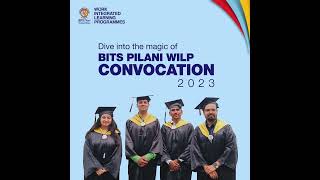 Dive into the magic of BITS Pilani WILP Convocation 2023 [upl. by Hassett]