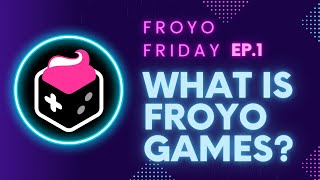 Froyo Friday Ep 1 What is Froyo Games [upl. by Nerek503]