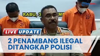 2 Penambang Emas Ilegal di Gunung Botak Diringkus Polisi Perkaya Diri dari Lokasi Bekas Perusahaan [upl. by Aloysius]