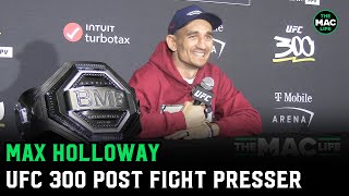 Max Holloway on Justin Gaethje KO Eyes Ilia Topuria  UFC 300 Post Press Conference [upl. by Alamat]