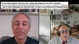 “O futuro deste século se joga no embate do STF e Musk” diz historiador Luiz Felipe de Alencastro [upl. by Gnaoh332]