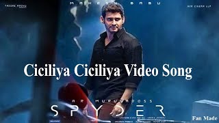 SPYDER Ciciliya Ciciliya Video Song  Mahesh Babu  AR Murugadoss  Rakul Preet  HarrisJayaraj [upl. by Zingale]