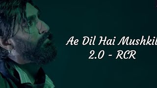 RCR  Ae Dil Hai Mushkil 20 Believer lyrics video [upl. by Nerual281]