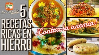 5 recetas ricas en hierro ¡Contra la anemia  Cocina Vegan Fácil [upl. by Yelraf]