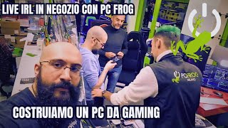 COSTRUIAMO UN PC DA GAMING  Assemblaggio Selvaggio con PC FROG in Negozio [upl. by Finbar]