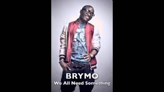 We all need something Brymo [upl. by Thay]