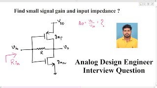 Analog circuit Design interview find input impedance of CMOS inverter with miller resistance [upl. by Ashil]