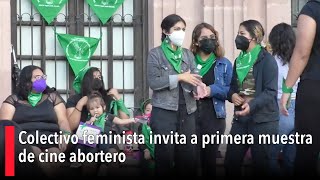 Colectivo feminista invita a primera muestra de cine abortero [upl. by Nagard]