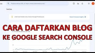 Cara Daftar Webmaster Tools Untuk Blog  Google Search Console [upl. by Kcirtemed763]