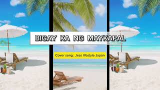 BIGAY KA NG MAYKAPAL female version cover song [upl. by Nassi481]