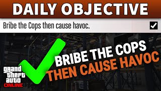 Bribe The Cops Then Cause Havoc DAILY OBJECTIVE GUIDE in GTA 5 Online [upl. by Atnek]