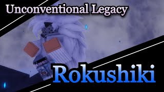 Unconventional Legacy Rokushiki How to get  Showcase  Gameplay [upl. by Chapland]