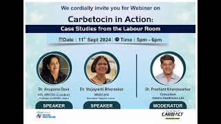 Carbetocin in Action by Dr Anupama Dave Dr Vaijayanti Bhoraskar on 11th Sep at 5 pm [upl. by Uaerraj671]