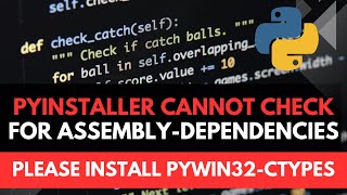 PyInstaller cannot check for assembly dependenciesPlease install pywin32ctypes [upl. by Pacheco965]