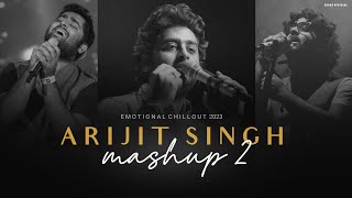 Arijit Singh Mashup 2023  Part 2  BICKY OFFICIAL [upl. by Anaitsirhc]