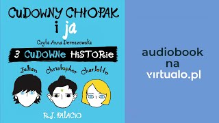 Cudowny chłopak i ja trzy cudowne historie RJ Palacio Audiobook PL [upl. by Otho]