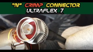 N Crimp Connector Installation for Ultraflex 7 Coax [upl. by Desmund]