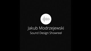 Jakub Modrzejewski Sound Design Portfolio [upl. by Naul]