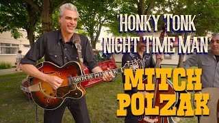 Honky Tonk Night Time Man MITCH POLZAK w PERRA BLANCO Rockabilly Rave festival BOPFLIX sessions [upl. by Haydon]