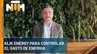 Klik Energy para controlar el gasto de energía  Telemedellín [upl. by Hugo]