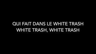 Kyo  White Trash paroles [upl. by Libyc971]