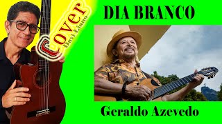 Dia Branco  Geraldo Azavedo  Cover  Davi Liano [upl. by David]