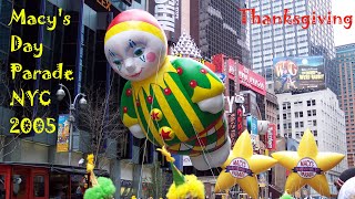 Macys Thanksgiving Day Parade New York City 2005 [upl. by Einittirb]