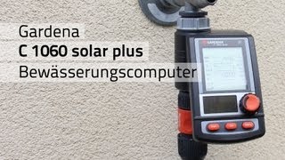 Review Gardena C 1060 solar plus Bewässerungscomputer [upl. by Rossuck515]