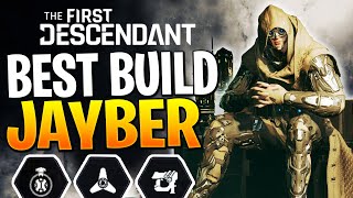 CRAZY DAMAGE JAYBER BUILD The First Descendant Jayber Build Guide [upl. by Aretta228]