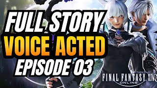 Final Fantasy 14 Full Story  Voice Acted  Episode 03 [upl. by Gilba714]