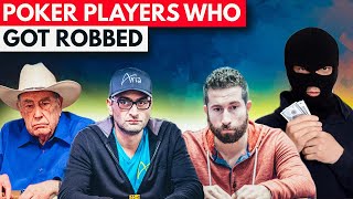 10 POKER PLAYERS WHO SHOCKINGLY GOT ROBBED [upl. by Lindbom]