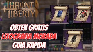 OBTEN LITOGRAFIA MORADA GRATIS F2P  THRONE AND LIBERTY [upl. by Verity]