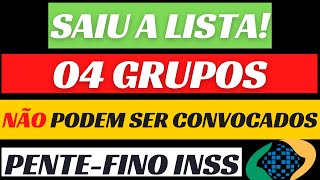 SAIUU AGORA LISTA DE 04 grupos DE SEGURADOS que NÃO podem ser convocados PARA O PENTEFINO INSS [upl. by Adama]