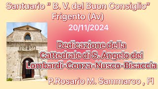 Santuario quotB V del Buon Consiglioquot S MESSA 20112024 P Rosario M Sammarco FI [upl. by Nosaes295]