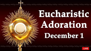 Powerful Eucharistic Adoration I Friday December 1 2023 I 300 Pm [upl. by Halfon]